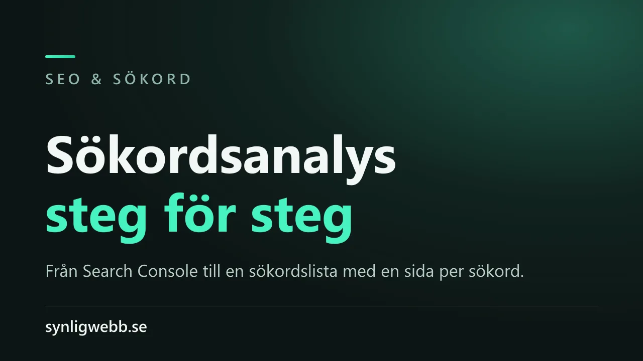 Sökordsanalys steg för steg - från Search Console till en färdig sökordslista